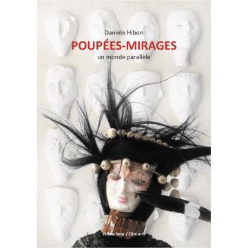 Danièle Hibon. Poupées-Mirages