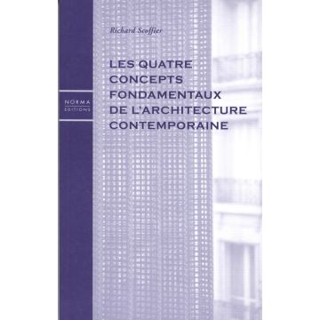 Les quatre concepts fondamentaux de l'architecture contemporaine