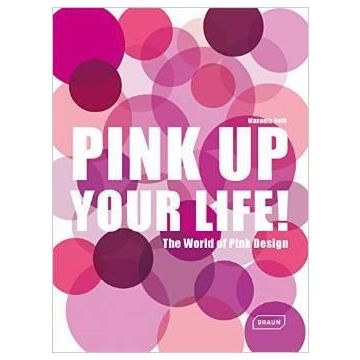 Pink Up Your Life