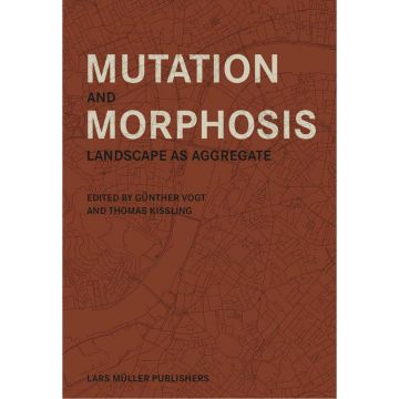 Mutation and Morphosis - Landscape as Aggregate