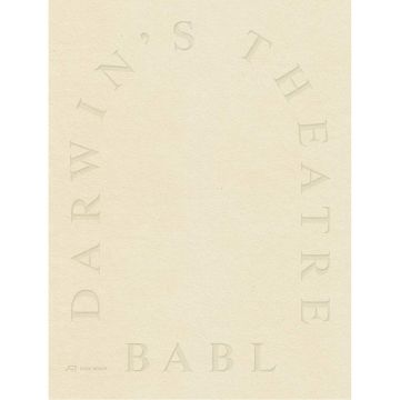 Darwin's Theatre: BABL at Work