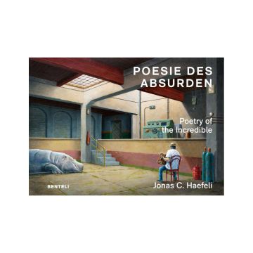 Poetry of the Incredible: Poesie des Absurden