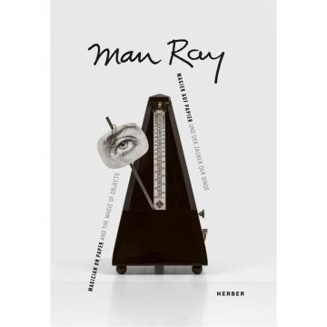 Man Ray. Magician on Paper…