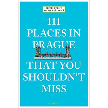 111 Places in Prague That You Shouldn't Miss