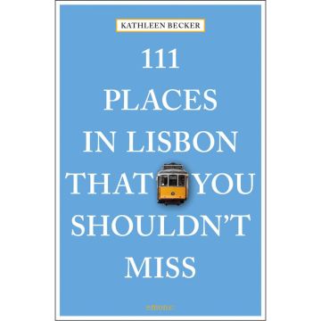 111 Places in Lisbon That You Shouldn't Miss