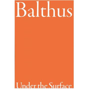 Balthus. Under the Surface