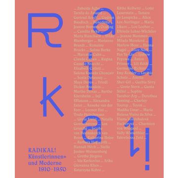 Radical! Women Artists and Modernisms 1910–1950