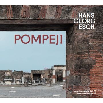 Pompeji - Der architektonische Blick / The Architectural