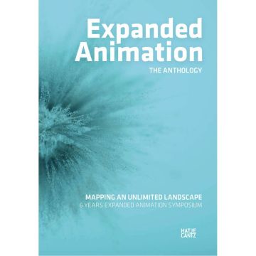 Expanded Animation. The Anthology