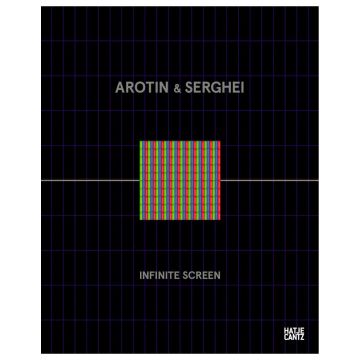 AROTIN & SERGHEI: Infinite Screen (French Edition)