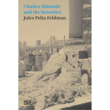 Charles Simonds and the Seventies