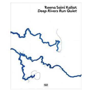 Reena Saini Kallat: Deep Rivers Run Quiet