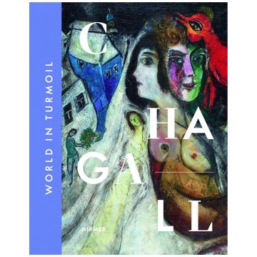 Chagall. World in Turmoil