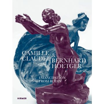 Camille Claudel and Bernhard Hoetger