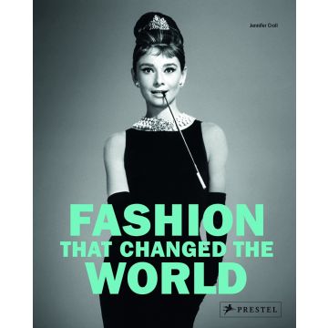 Fashion That Changed the World