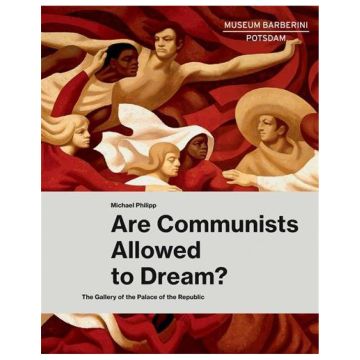 Are Communists Allowed to Dream