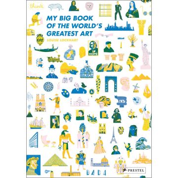 My Big Book of the World's Greatest Art