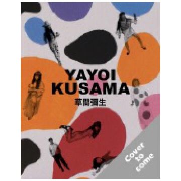 Yayoi Kusama. A Retrospecive