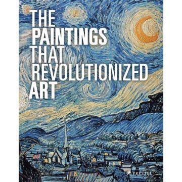 The Paintings that Revolutionized Art