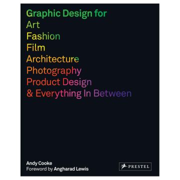 Graphic Design for Art, Fashion, Film, Architecture, Photography, Product Design