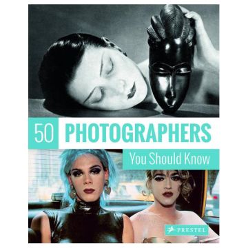 50 Photographers You Should Know