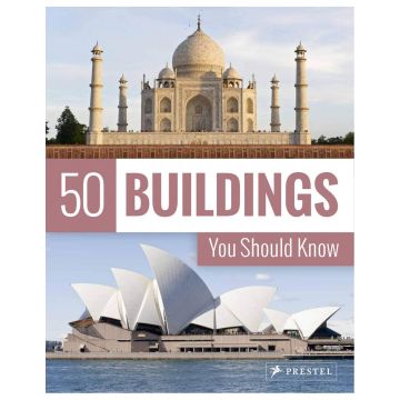 50 Buildings You Should Know