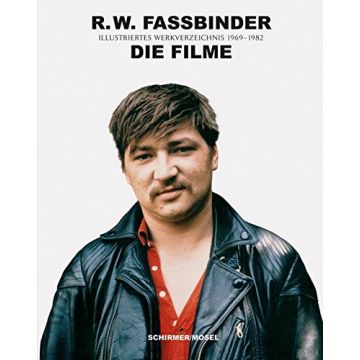 R.W. Fassbinder: Die Filme: