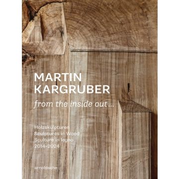 Martin Kargruber: from the inside out …