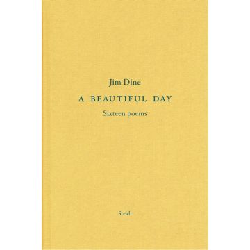 Jim Dine: A Beautiful Day