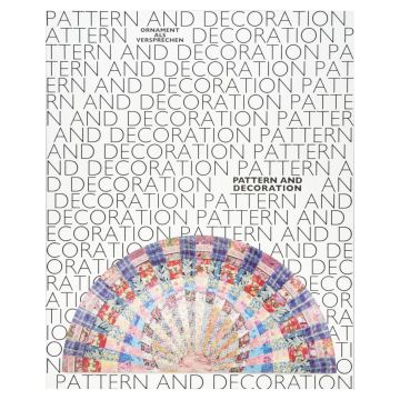 Pattern and Decoration: Ornament als Versprechen