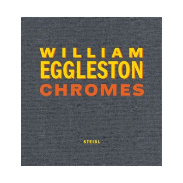 William Eggleston: Chromes