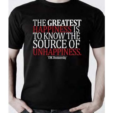 Dostoevsky (The Greatest happiness...)