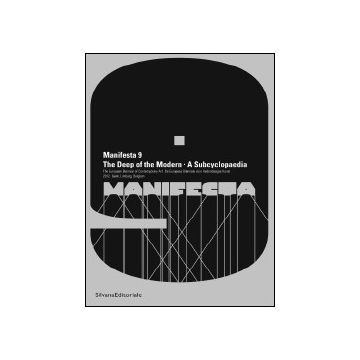 Manifesta 9 - The Deep of the Modern