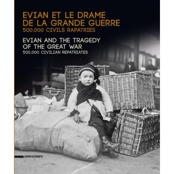 Evian et le drame de la Grande Guerre / Evian and the tragedy of the Great War