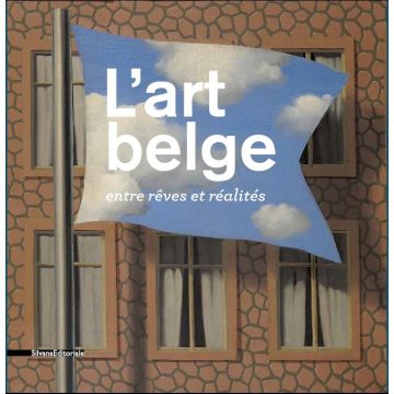 L'art belge entre rêves et réalités