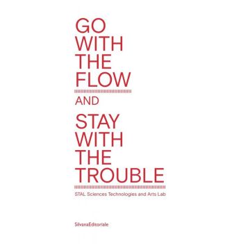 Go with the flow but stay with the trouble