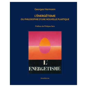 L'énergétisme ou philosophie d'une nouvelle plastique