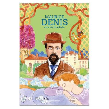 Maurice Denis, Une vie d’artiste