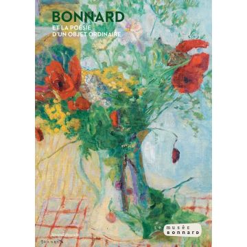 Bonnard et la poésie d'un objet ordinaire