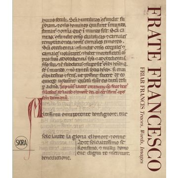 Frate Francesco. Friar Francis: Traces, Words, Images