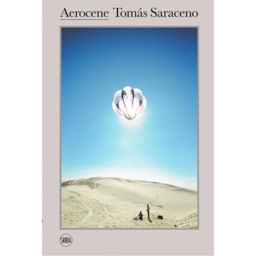 Tomas Saraceno: The Aerocene project