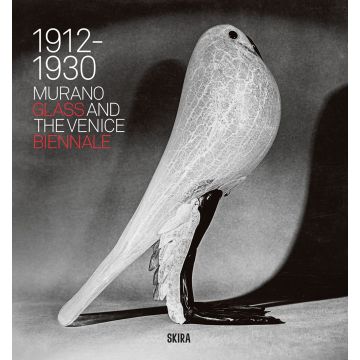 Murano Glass and the Venice Biennale: 1912-1930