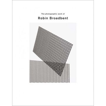 The Photographic Work of Robin Broadbent