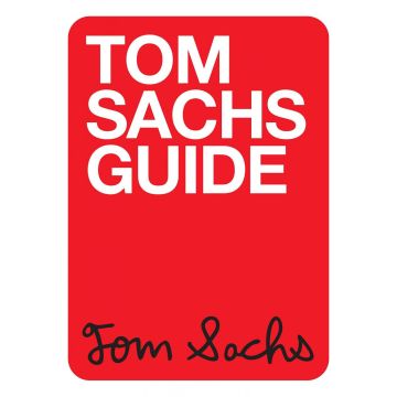 Tom Sachs Guide