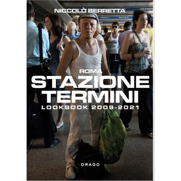 Stazione Termini: Lookbook 2009-2021