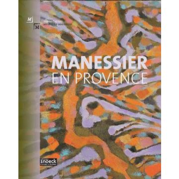 Manessier en Provence