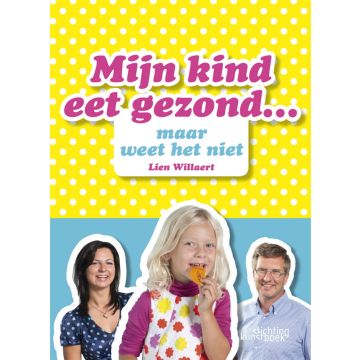 Mijn kind eet gezond, maar weet het niet