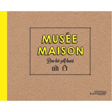 Musée Maison. Thuis in Kunst