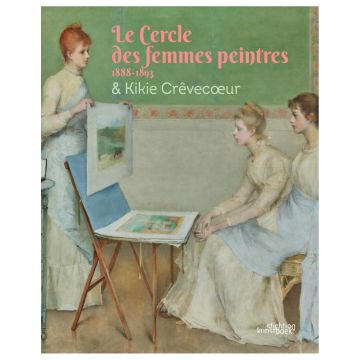 Le Cercle des Femmes Peintres ft Kikie Crêvecoeur