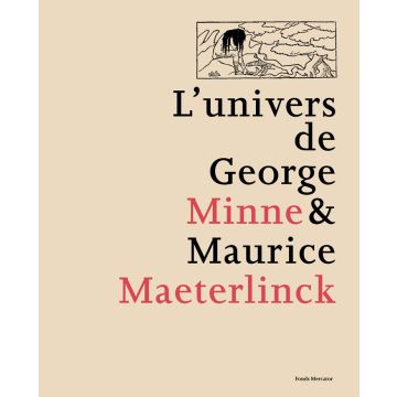 L'univers de George Minne et de Maurice Maeterlinck